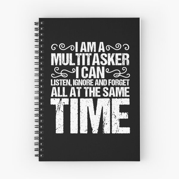 Item preview, Funny Saying I Am Multitasking I Listen Ignore Forget All designed and sold by Nessshirts.