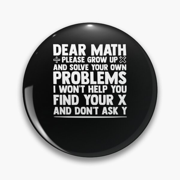 Item preview, Math Grow Up I Won't Help You Find Your X And Don't Ask Y designed and sold by Nessshirts.