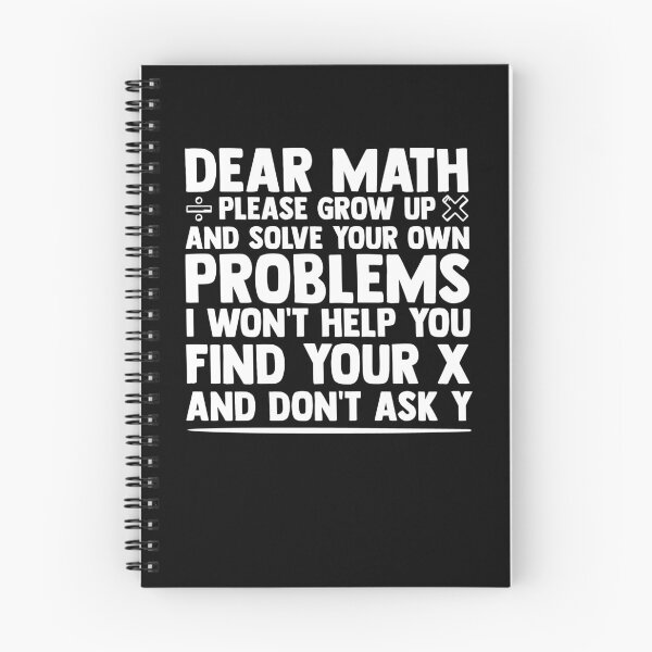 Item preview, Math Grow Up I Won't Help You Find Your X And Don't Ask Y designed and sold by Nessshirts.