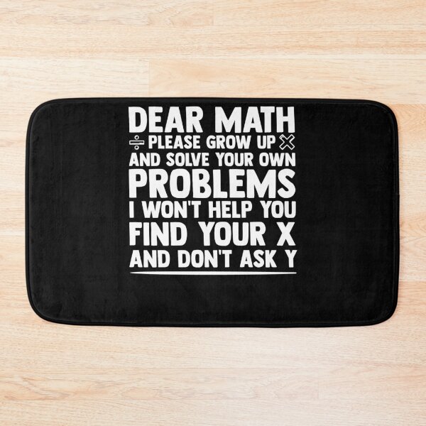 Item preview, Math Grow Up I Won't Help You Find Your X And Don't Ask Y designed and sold by Nessshirts.