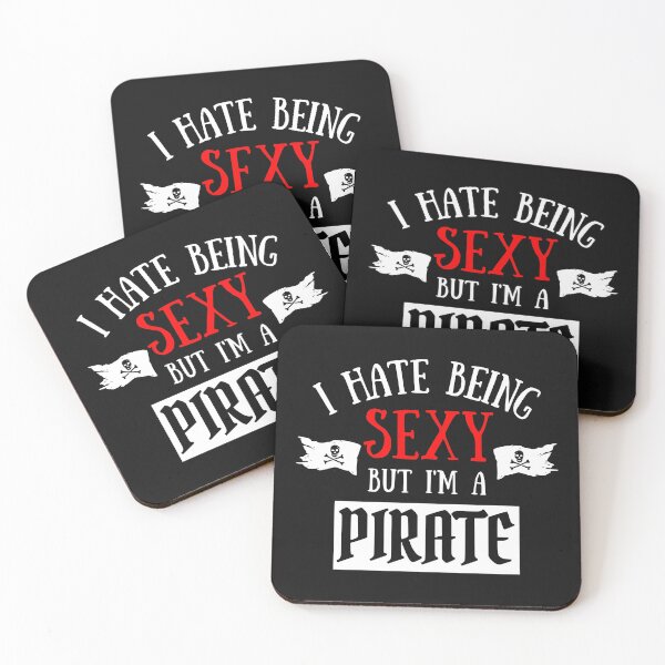 Item preview, I Hate Being Sexy But I'm A Pirate designed and sold by OMdesigns93.
