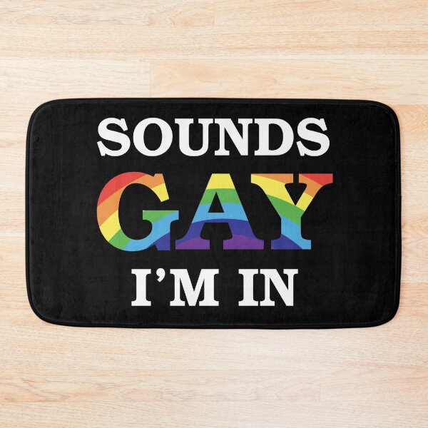Item preview, Sounds GAY I'm in :) designed and sold by selez.