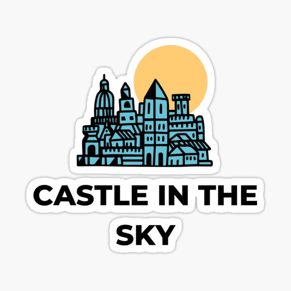 my first love was a castle in the sky