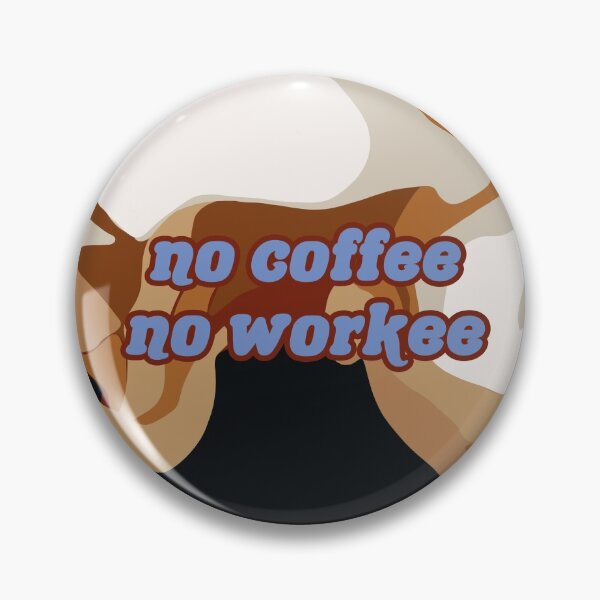 Item preview, No coffee No workee coffee lover  designed and sold by commondreamer.