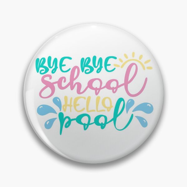 Artikelvorschau, Tschüss Schule Hallo Pool Schriftzug entworfen und verkauft von 147ology.