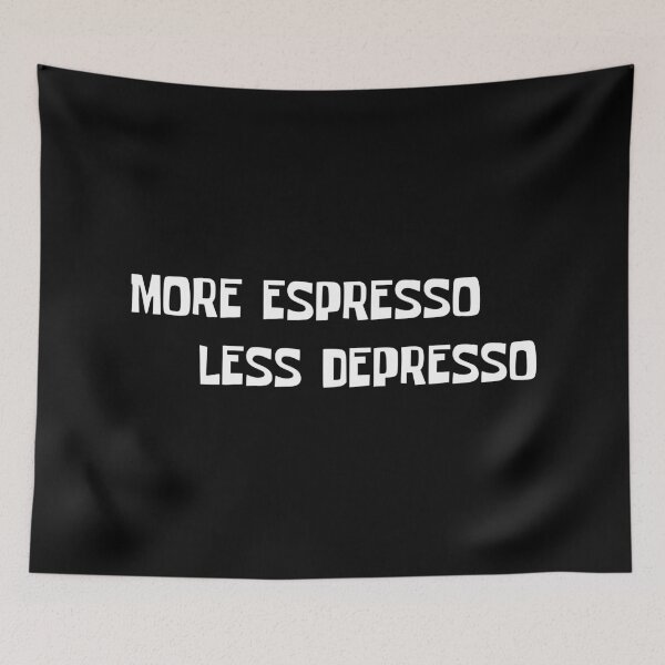 Item preview, More Espresso Less Depresso designed and sold by OMdesigns93.