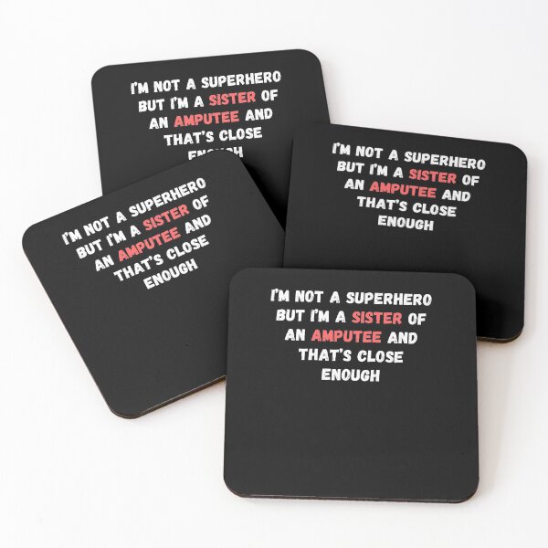 Item preview, I’m Not A Superhero But I’m A Sister Of An Amputee And That’s Close Enough - Funny Amputated Design designed and sold by GhaliSmith.