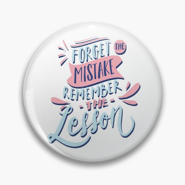 Item preview, Forget The Mistake , Remember the Lesson designed and sold by kalud-zoldyck.