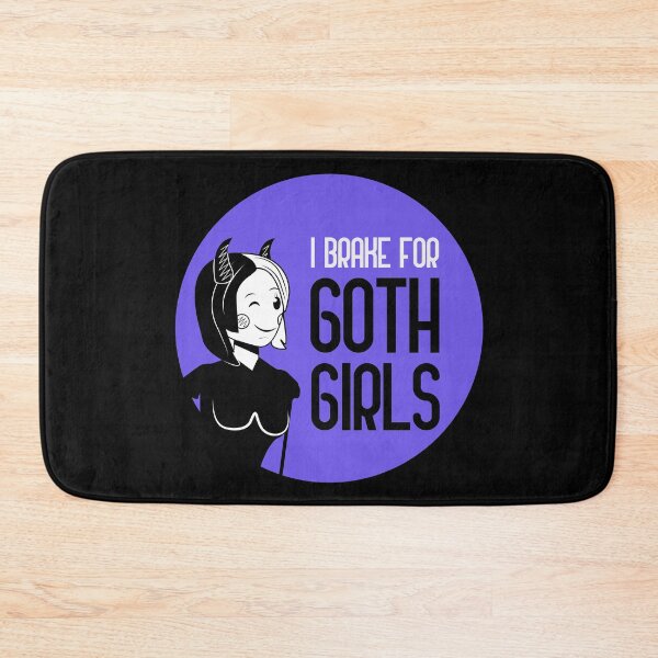 Item preview, I Brake For Goth Girls designed and sold by GoranDesign.
