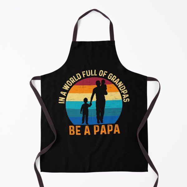 Item preview, In a world full of grandpas be a papa designed and sold by Echo Dusk.