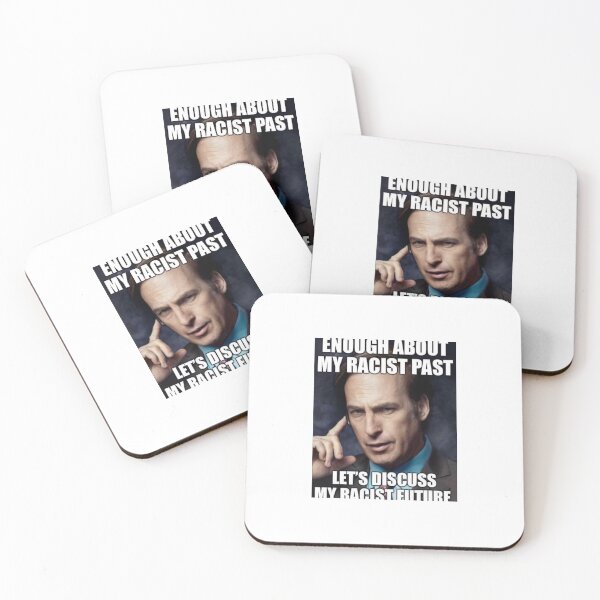 Item preview, ENOUGH ABOUT MY RACIST PAST | LETS DISCUSS MY RACIST FUTURE | SAUL GOODMAN designed and sold by Hunters11.
