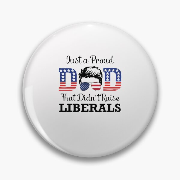 Item preview, Just A Proud Dad That Didn't Raise Liberals Republican American USA Flag Father's Day  designed and sold by clothesy7.