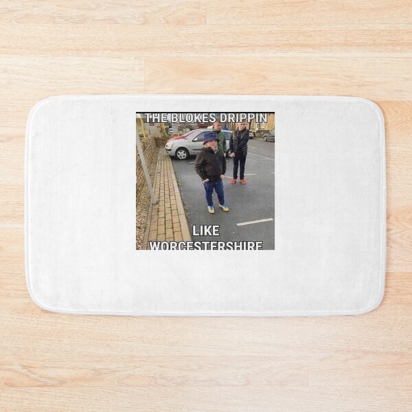 Item preview, THE BLOKES DRIPPIN LIKE WORCESTERSHIRE designed and sold by Hunters11.