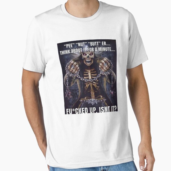 Item preview, "PEE" "NUT" "BUTT" ER.... THINK ABOUT IT FOR A MINUTE designed and sold by Hunters11.