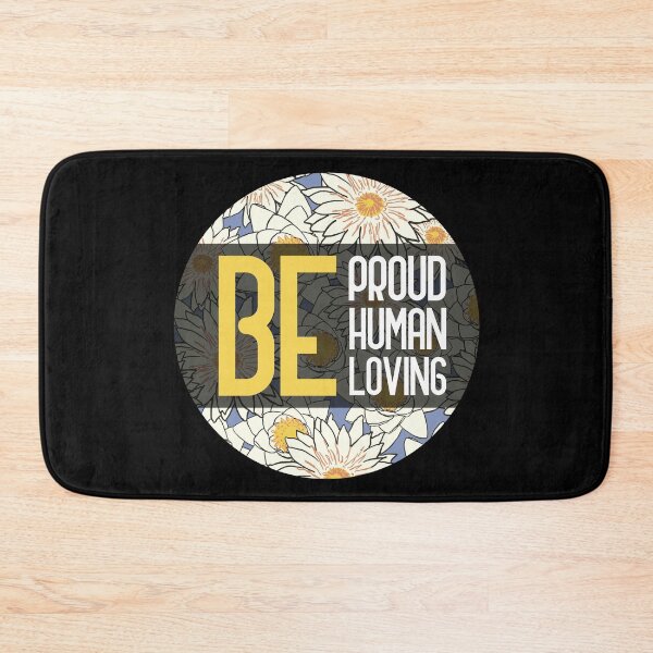 Item preview, be proud be human be loving designed and sold by GoranDesign.