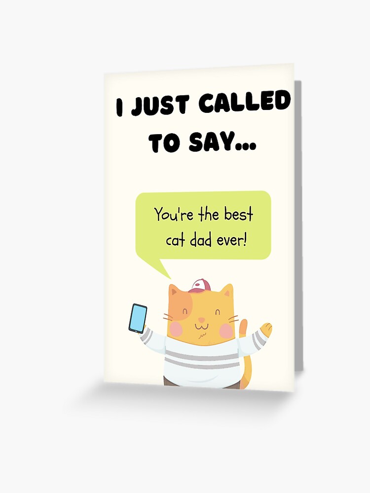 You Are The Best Cat Dad Father's Day Greeting Card Funny 