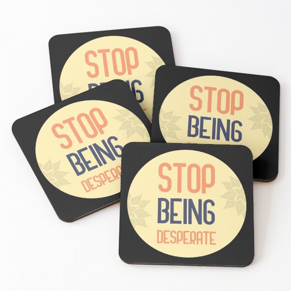 Item preview, stop being desperate designed and sold by GoranDesign.
