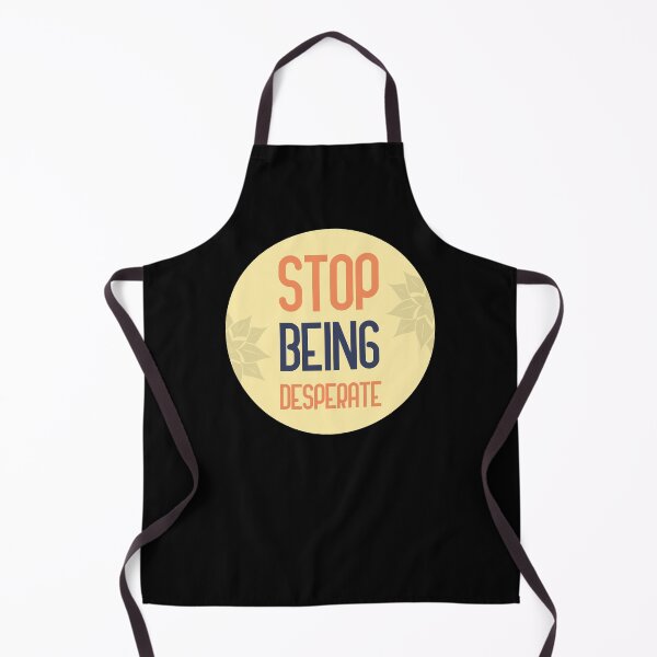 Item preview, stop being desperate designed and sold by GoranDesign.