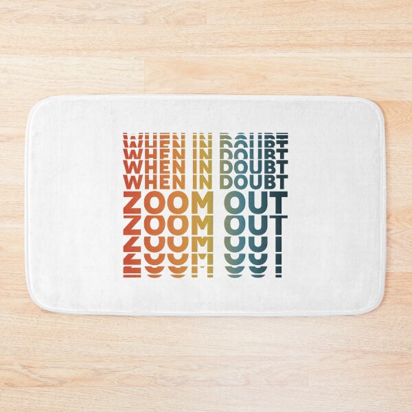 Item preview, When In Doubt Zoom Out - Perfect, Funny, Trending, Inspiration, Cool Gift designed and sold by ALITOPRINCE.