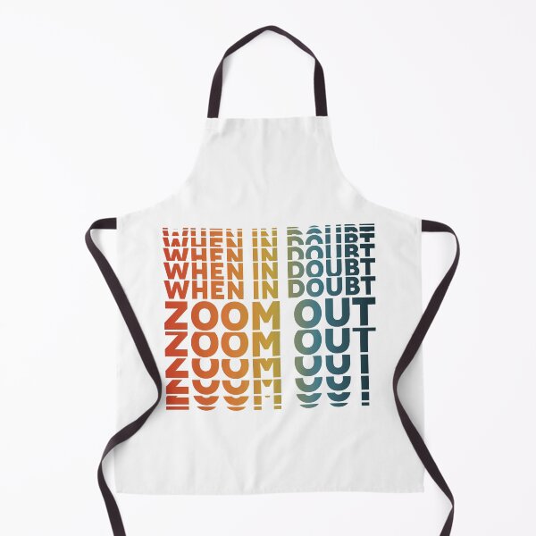 Item preview, When In Doubt Zoom Out - Perfect, Funny, Trending, Inspiration, Cool Gift designed and sold by ALITOPRINCE.