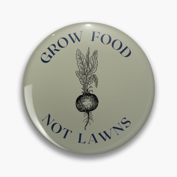 Item preview, Grow food - not lawns  designed and sold by Growwithme.