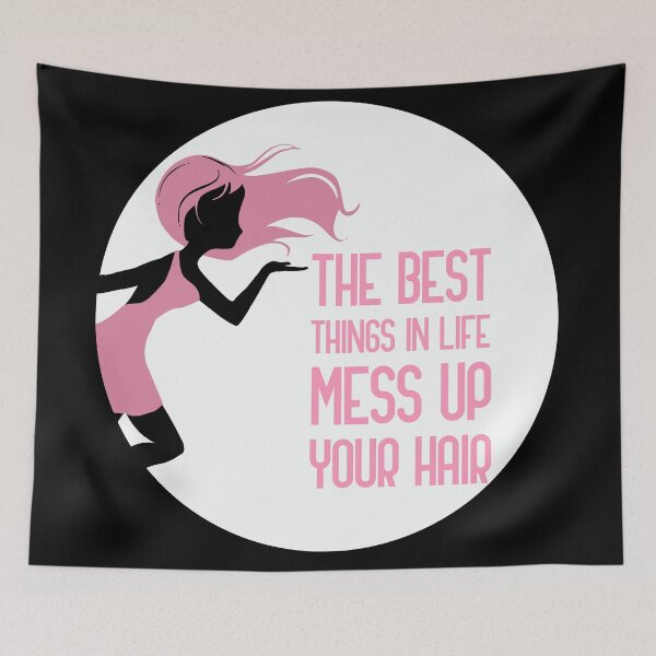 Item preview, Best things in life mess up your hair designed and sold by GoranDesign.