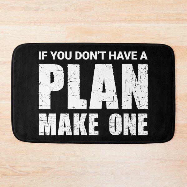 Item preview, If You Don't Have Plan, Make One. designed and sold by MyFinancialSelf.