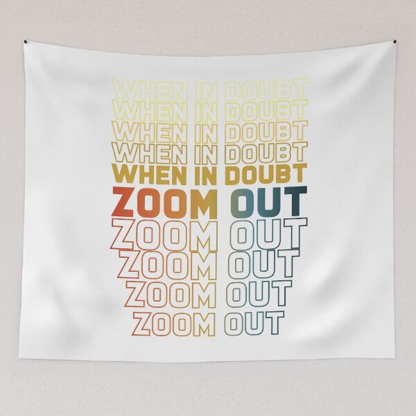 Item preview, When In Doubt Zoom Out - Perfect, Funny, Trending, Inspiration, Cool Gift designed and sold by ALITOPRINCE.