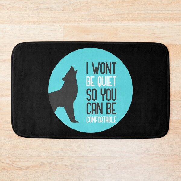 Item preview, I wont be quiet so you can be comfortable designed and sold by GoranDesign.