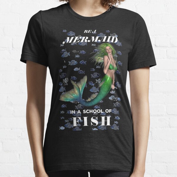 Be A Mermaid In A School Of Fish Green Hair Black Essential T-Shirt