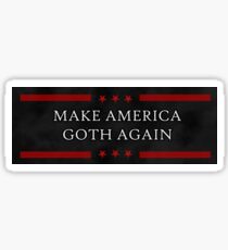 Make America Goth Again - Corpse13Gallows Sticker