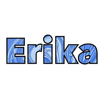 erika☺︎ Erika Custom Name