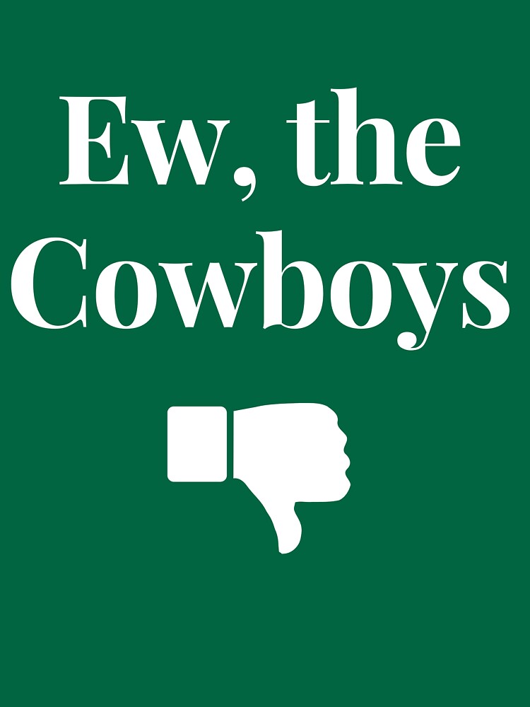 Ew Dallas Funny Eagles Shirt, Funny Philadelphia Eagles