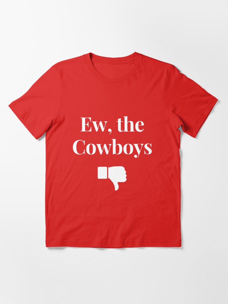 Ew Dallas Funny Eagles Shirt, Funny Philadelphia Eagles