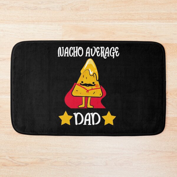 Item preview, Nacho Average Dad - Nacho Pun designed and sold by cannevas.