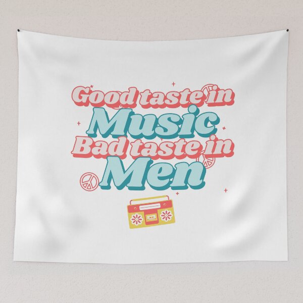 Item preview, Good Taste in Music Bad Taste in Men designed and sold by StudioQ-.