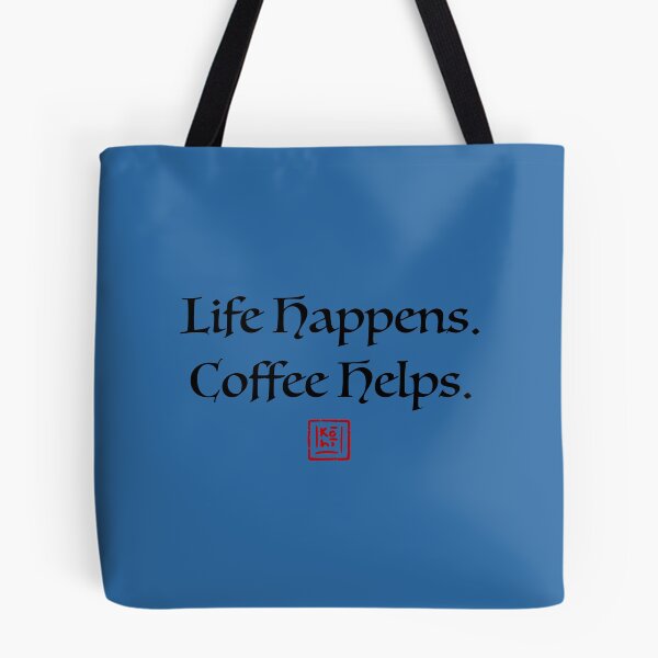 Item preview, Life Happens. Coffee Helps. designed and sold by KohiClub.