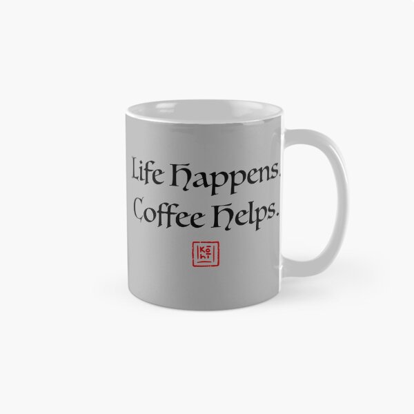 Item preview, Life Happens. Coffee Helps. designed and sold by KohiClub.