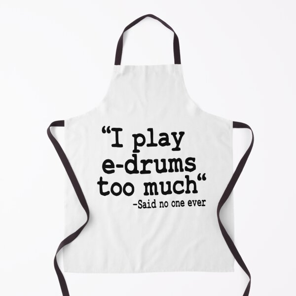 Item preview, I Play E-Drums Too Much Quote Electronic Drums Gift Funny designed and sold by Stronzi.