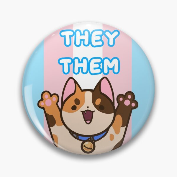 They Them Pronouns Trans colors Pin