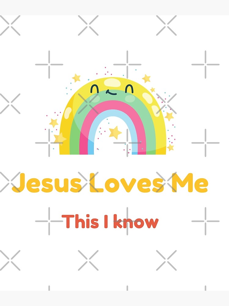 "Jesus loves me This I know Smiling colorful rainbow " Poster by ...