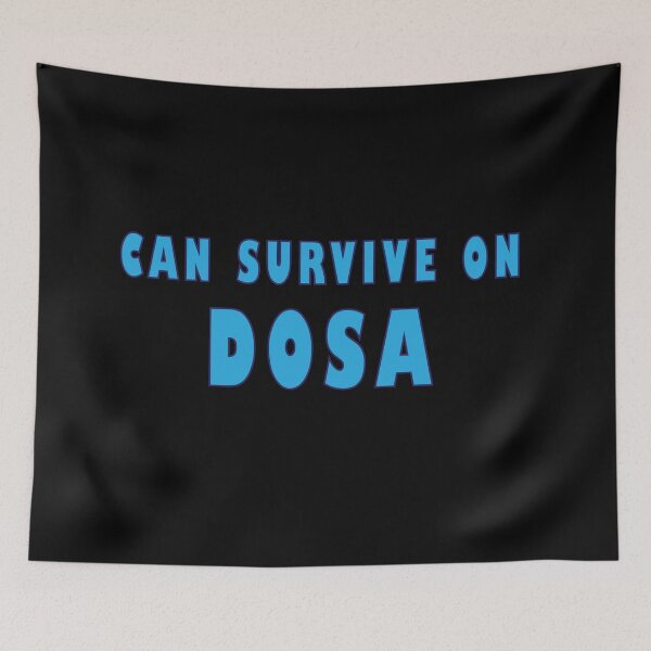 Item preview, can survive on dosa designed and sold by MallsD.