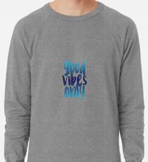Nur gute Schwingungen Leichter Pullover