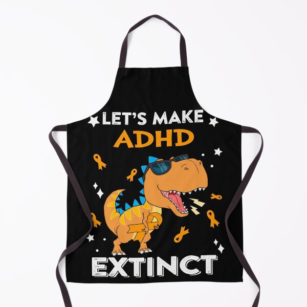 Item preview, Let's Make ADHD Extinct ADHD Warrior Gift designed and sold by Sabfit.
