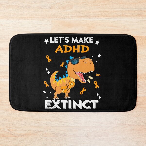 Item preview, Let's Make ADHD Extinct ADHD Warrior Gift designed and sold by Sabfit.