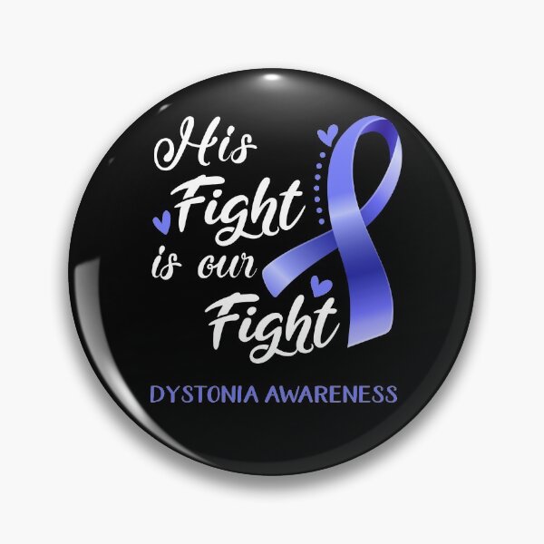 Item preview, His Fight Is Our Fight Dystonia Awareness designed and sold by hvoid41.