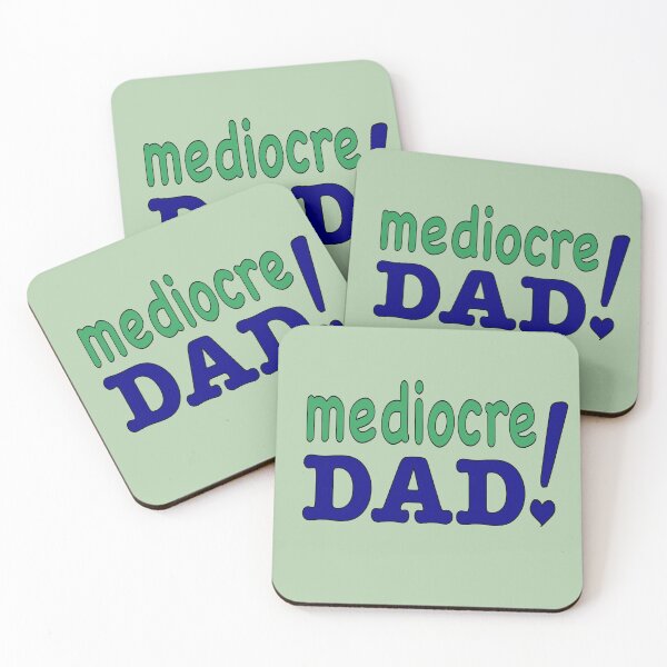 Item preview, mediocre DAD! designed and sold by MaybeCoolLLC.
