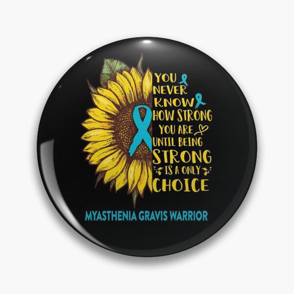 Item preview, Myasthenia Gravis Warrior You Never Know How Strong You Are Sunflower Lover Gifts designed and sold by radianen.