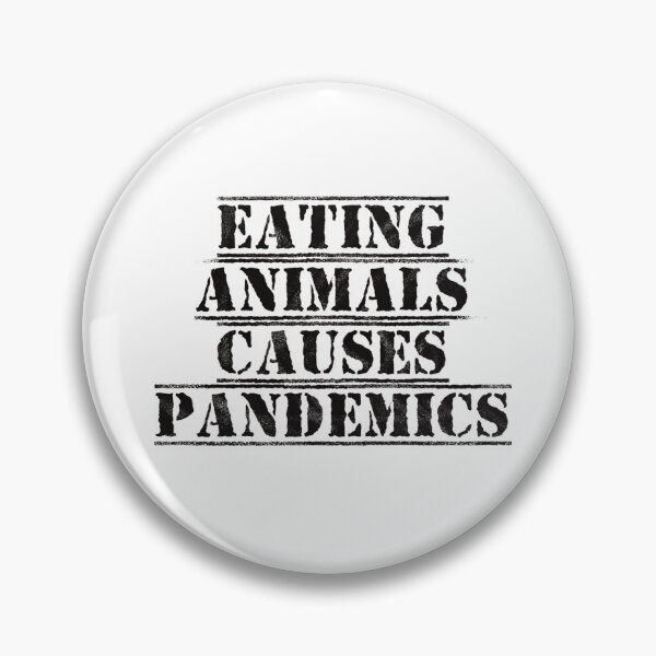 Item preview, Eating Animals Causes Pandemics designed and sold by BtheLight.