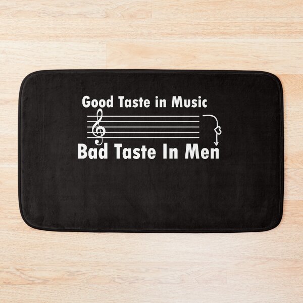 Item preview, Good Taste In Music Bad Taste In Men designed and sold by 0umStore.